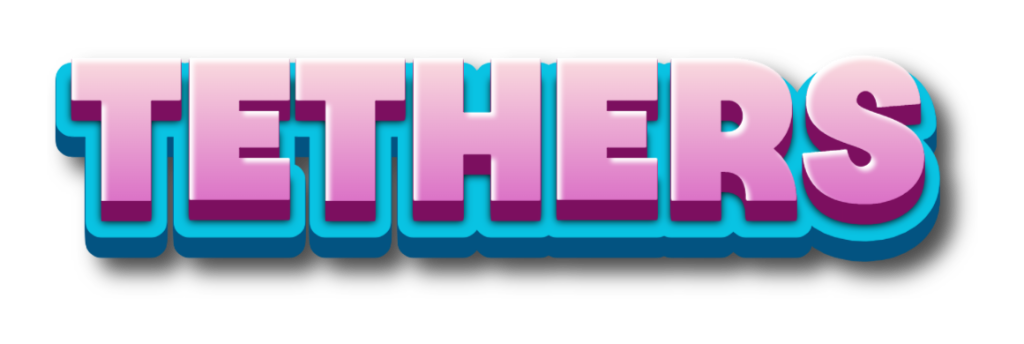 tethers